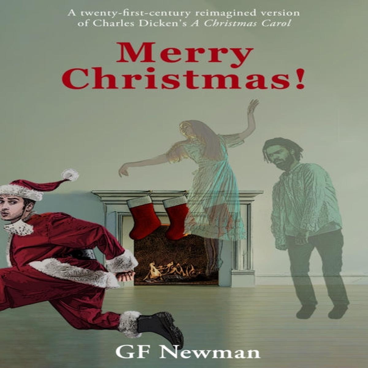 Merry Christmas! : (A modern reimagined version of A Christmas Carol)
