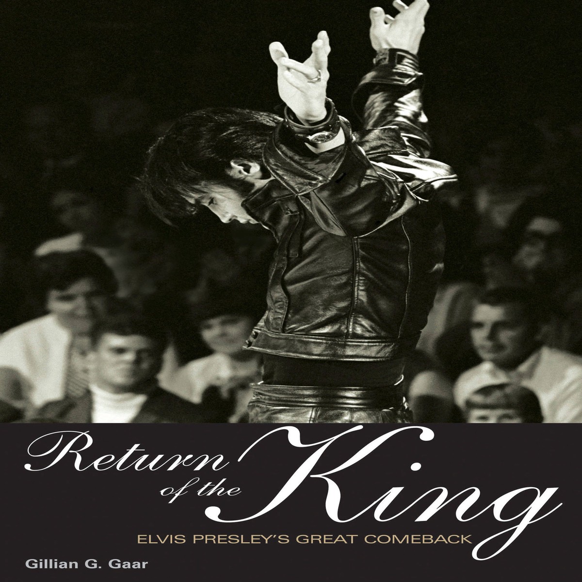 RETURN OF THE KING: ELVIS PRESLEY’S GREAT COMEBACK BOOK