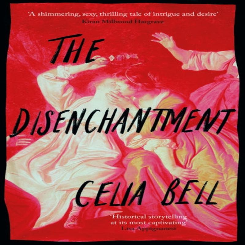 The Disenchantment by Bell, Celia