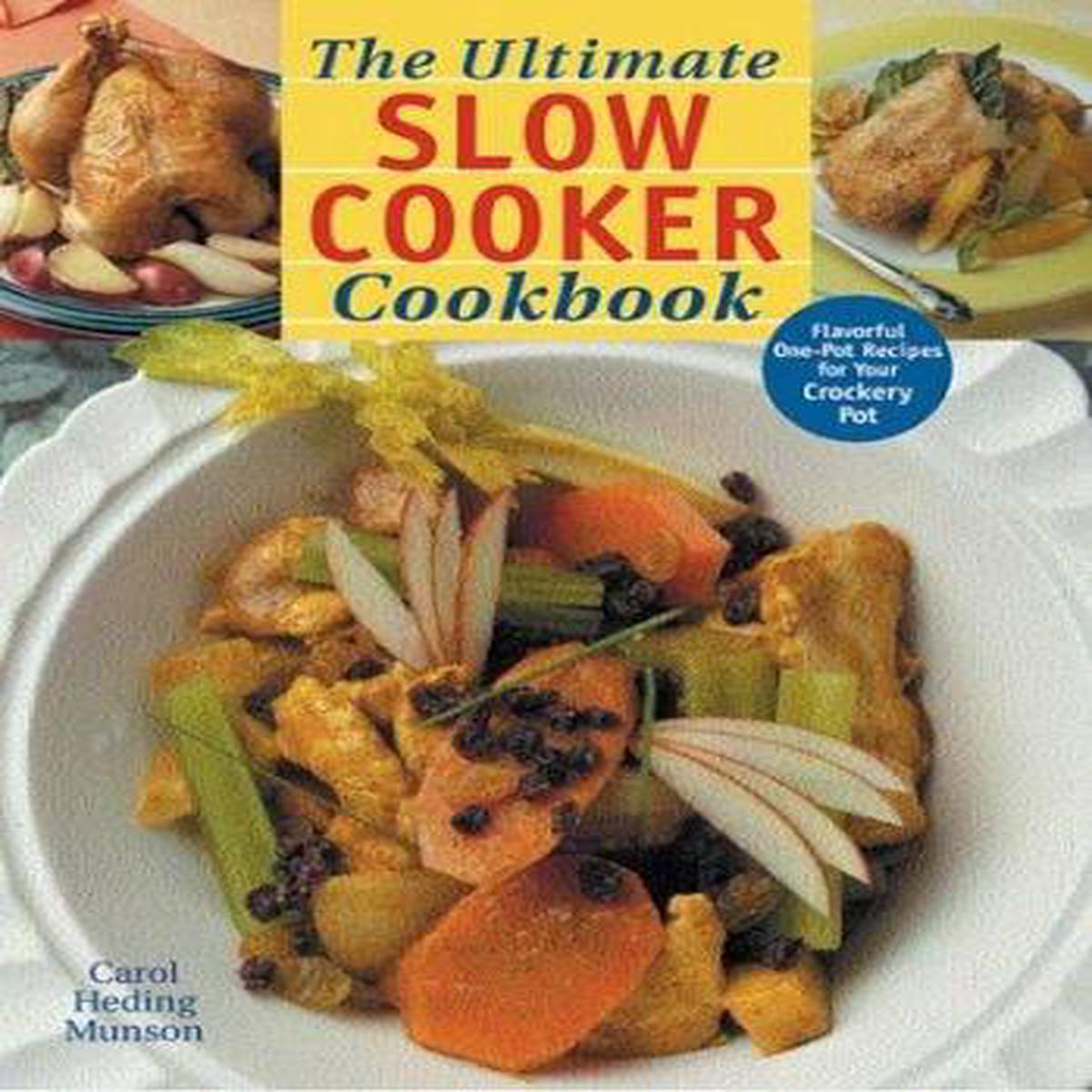 The Ultimate Slow Cooker Cookbook