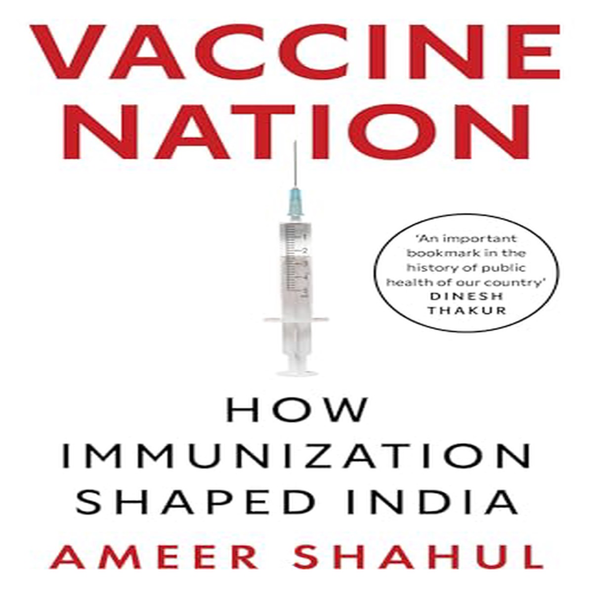 Vaccine Nation How Immunization Shaped India