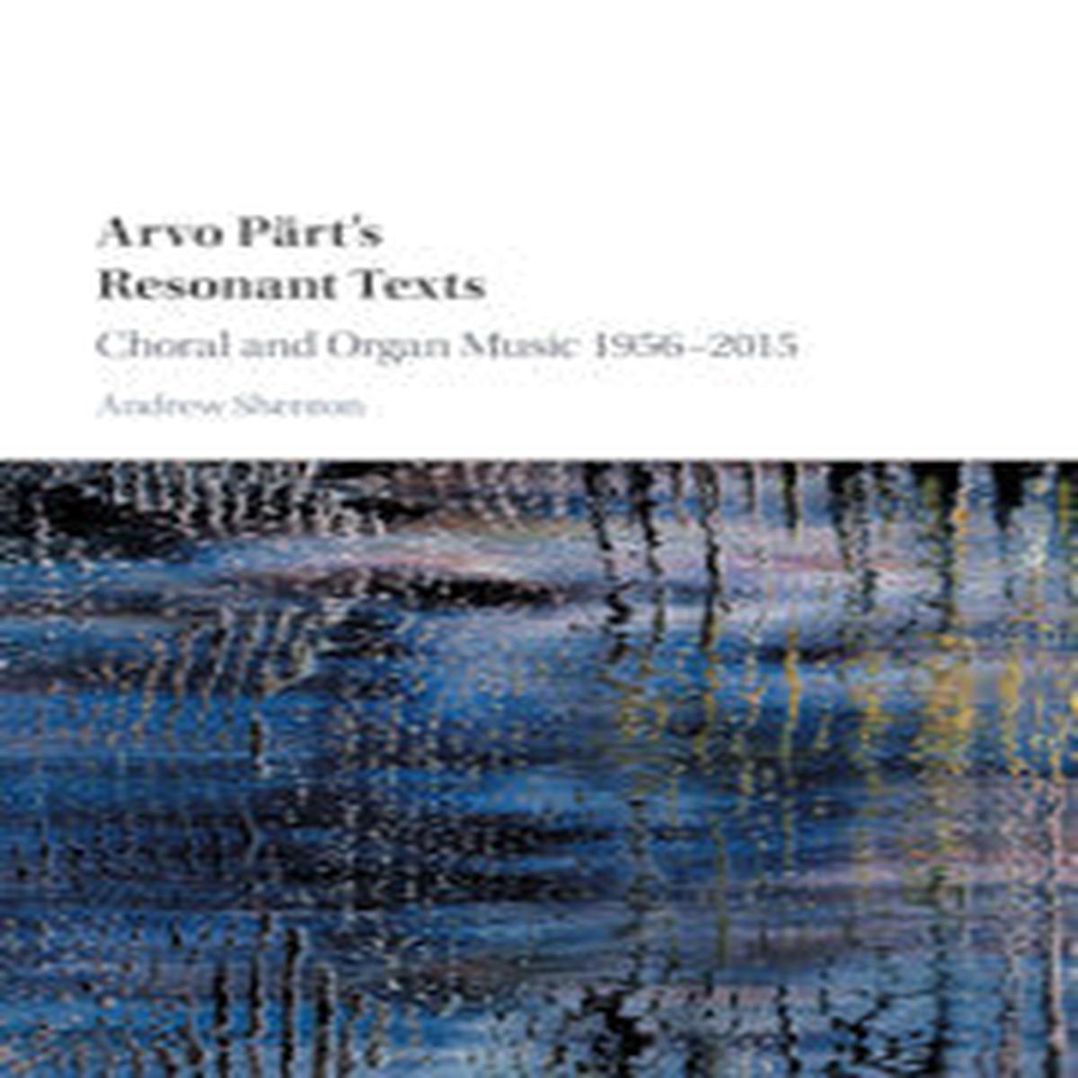 Arvo Prt’s Resonant Texts