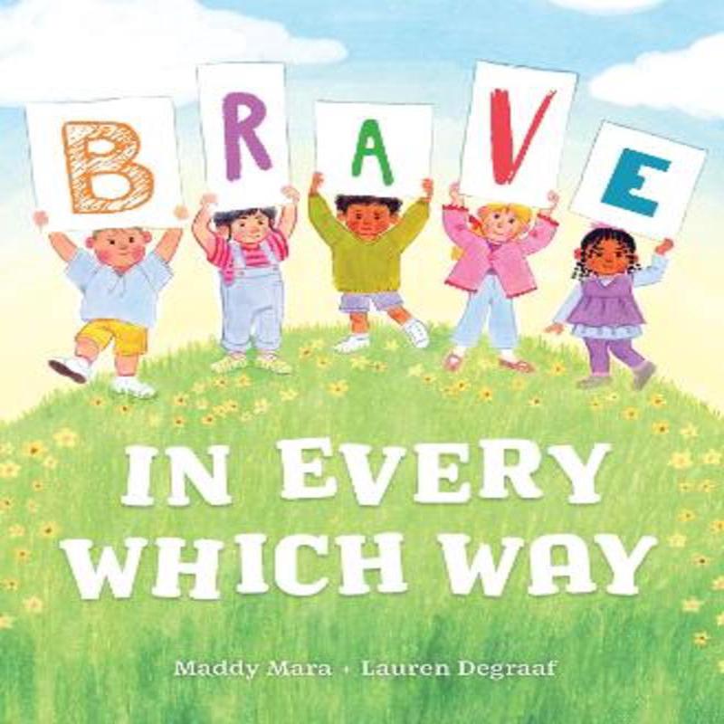 Brave in Every Which Way New