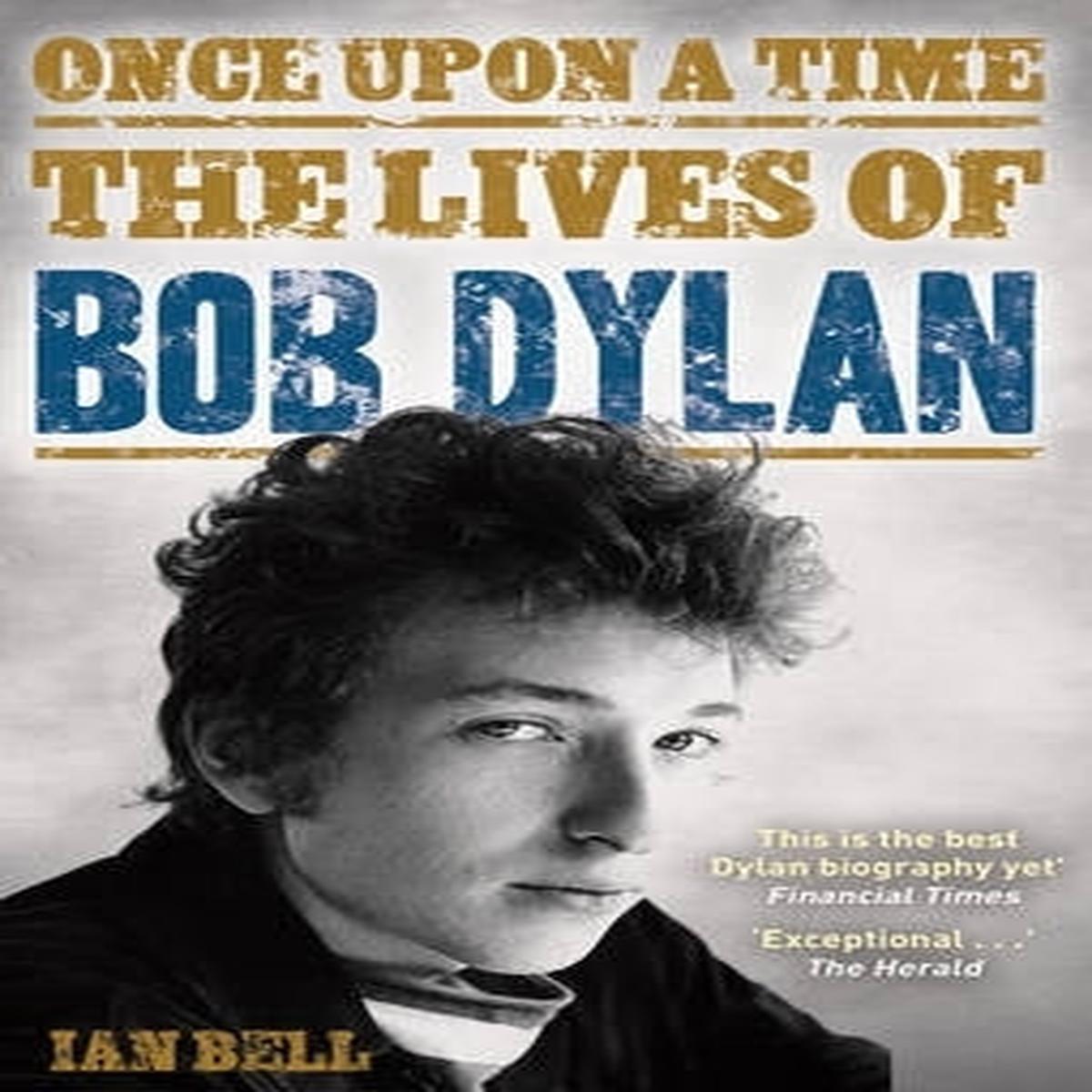Once Upon a Time the Lives of Bob Dylan