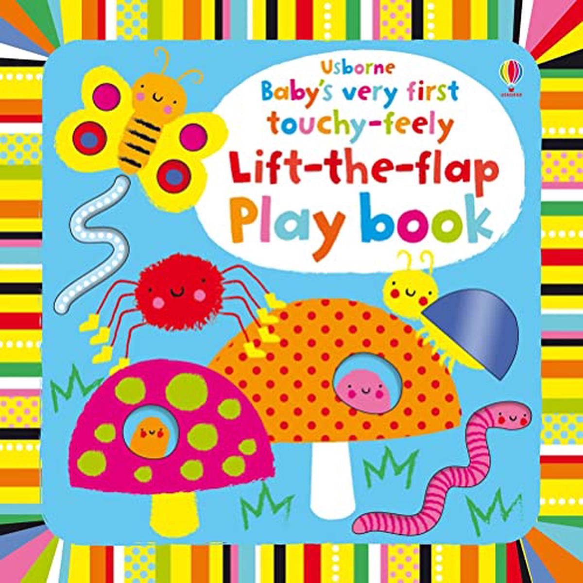 Baby’s Very First Touchy-feely Lift-the-flap Playbook: 1 (Baby’s Very First Books)