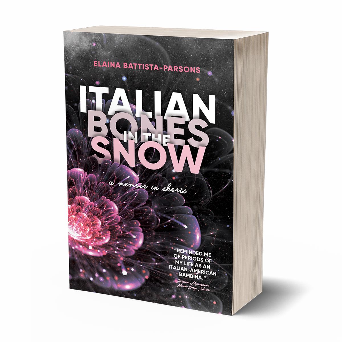Italian Bones in the Snow by Elaina Battista-Parsons