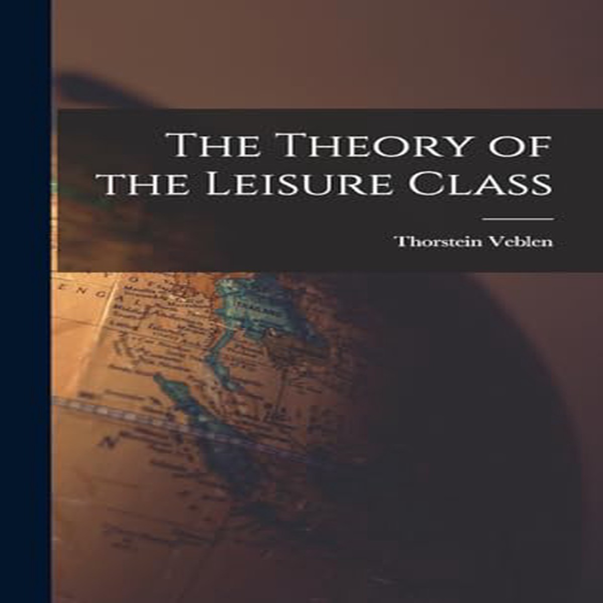 The Theory Of The Leisure Class UsNewIngram