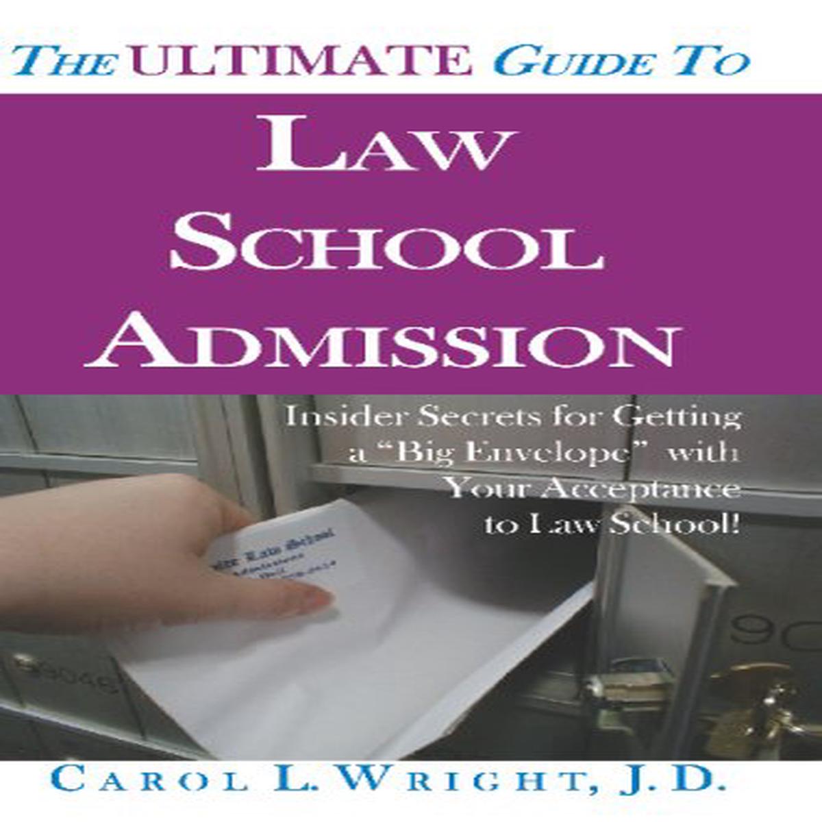 Ultimate Guide To Law School Admission Insider Secrets For Getting A Big Envelope With Your Acceptance To Law School UsVeryGoodSbyb