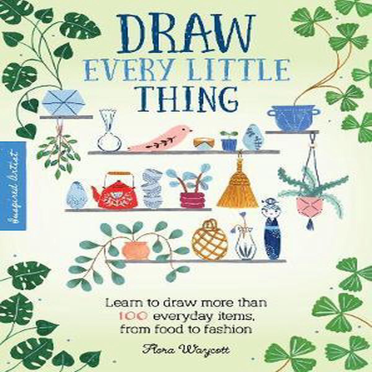 DRAW EVERY LITTLE THING