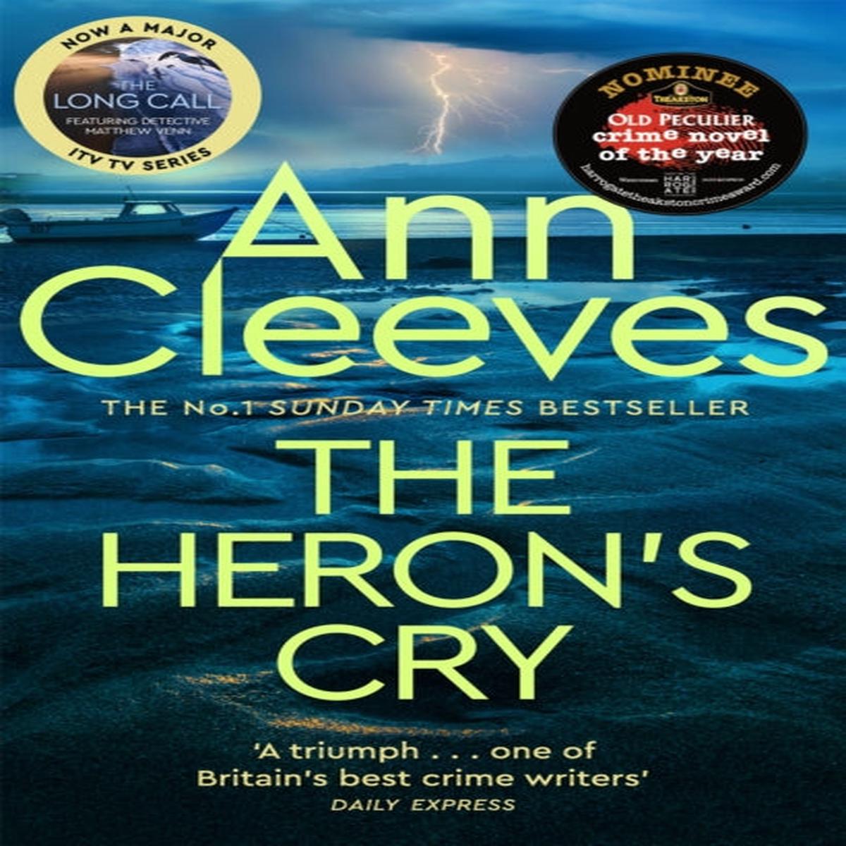 The Heron’s Cry : Now a major ITV series starring Ben Aldridge as Detective Matthew Venn