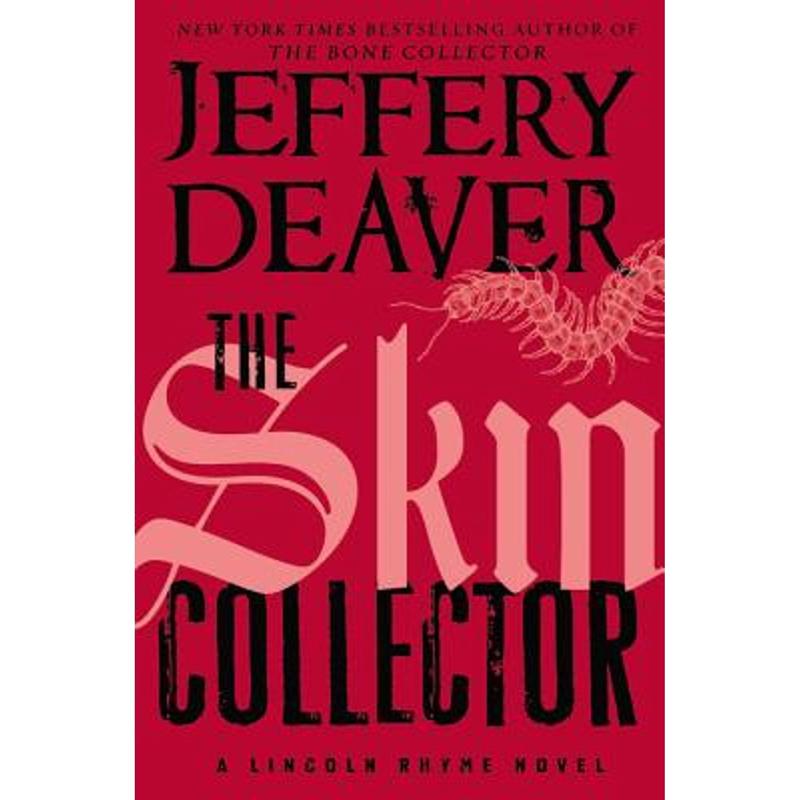 The Skin Collector: Lincoln Rhyme (Book 11)