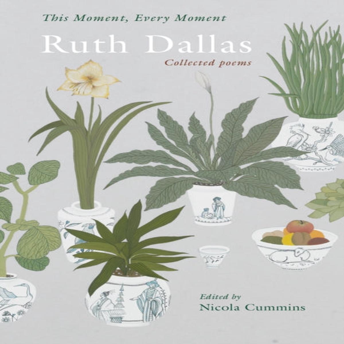 This Moment, Every Moment : Ruth Dallas Collected poems