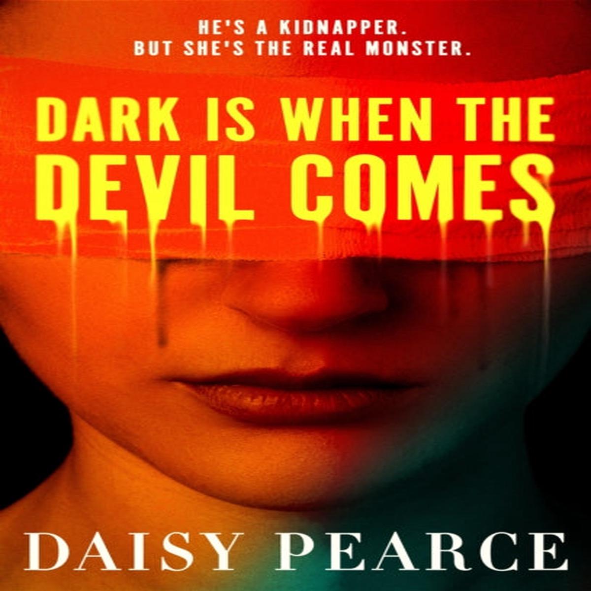 Dark is When the Devil Comes : the chilling and gripping kidnap horror