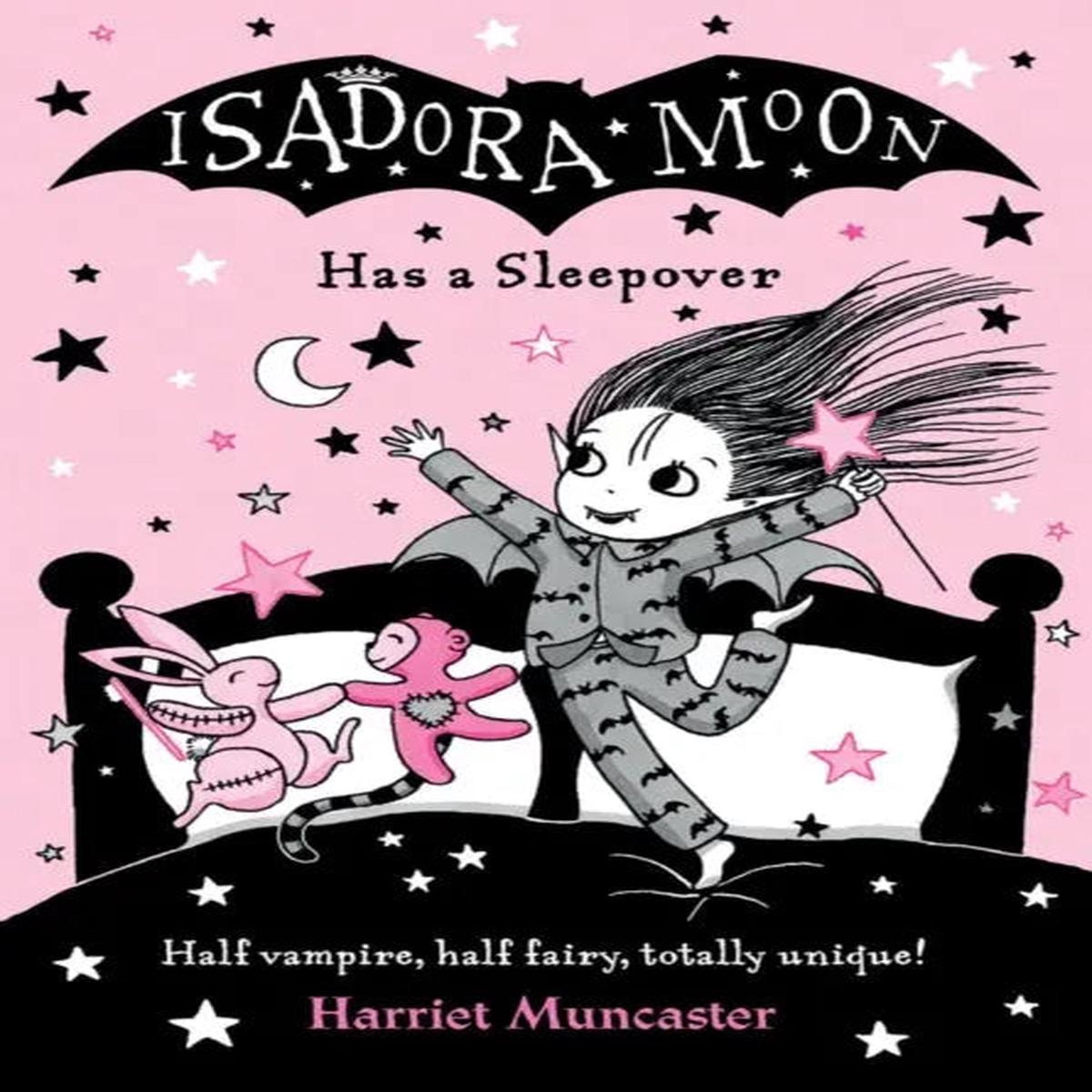 Isadora Moon Has a Sleepover by Muncaster, Harriet (, Barton le Clay, Bedfordshire)