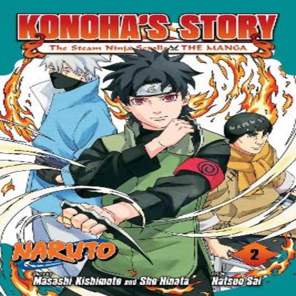 Naruto: Konoha’s Story-The Steam Ninja Scrolls: The Manga, Vol. 2 : Volume 2