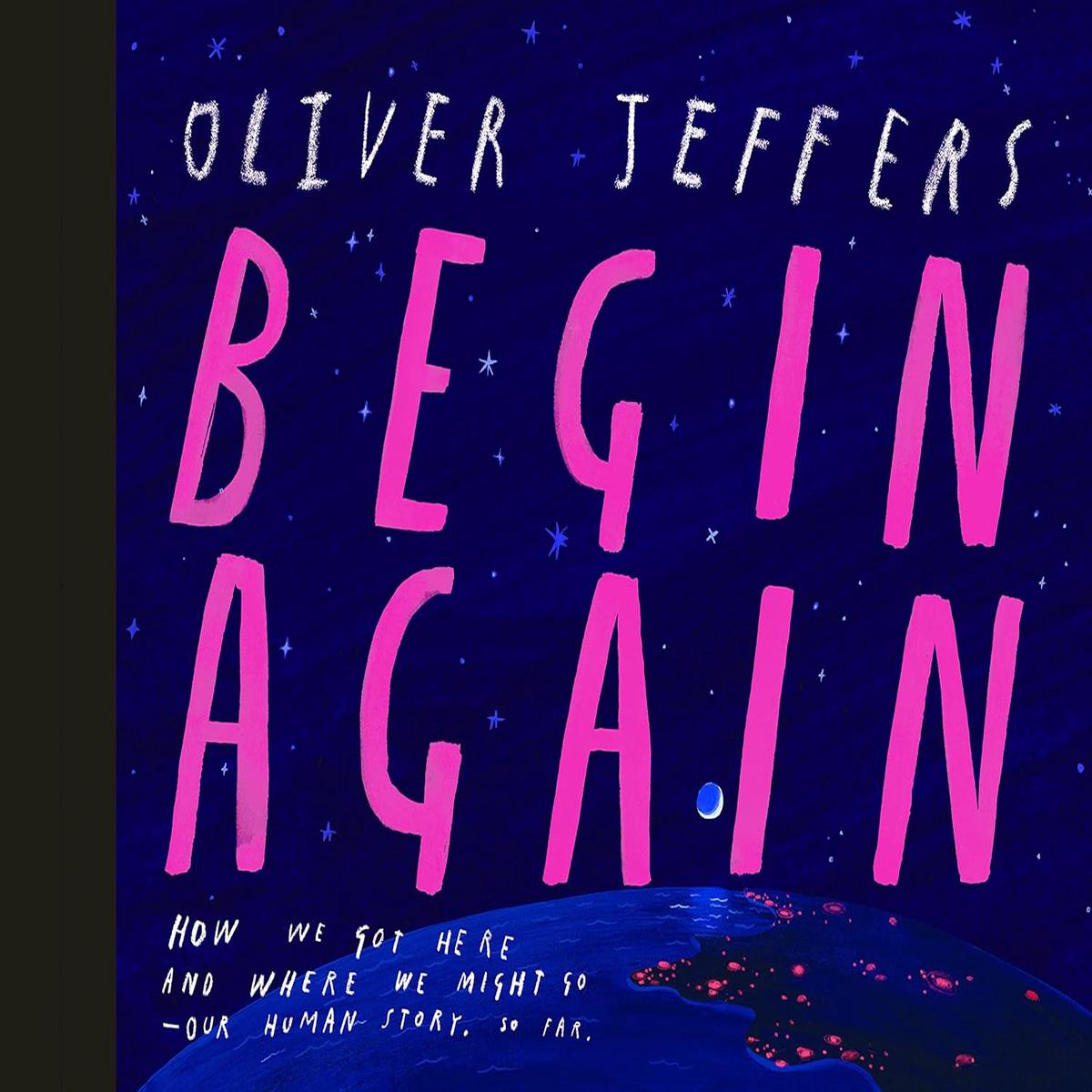 Begin Again: How We Got Here And Where We Might Go Book