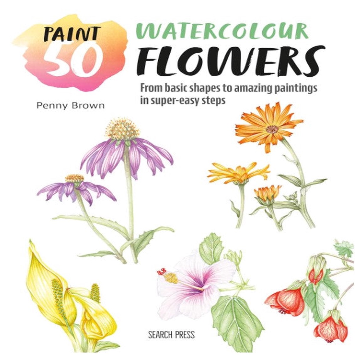 PAINT 50 WATERCOLOUR FLOWERS