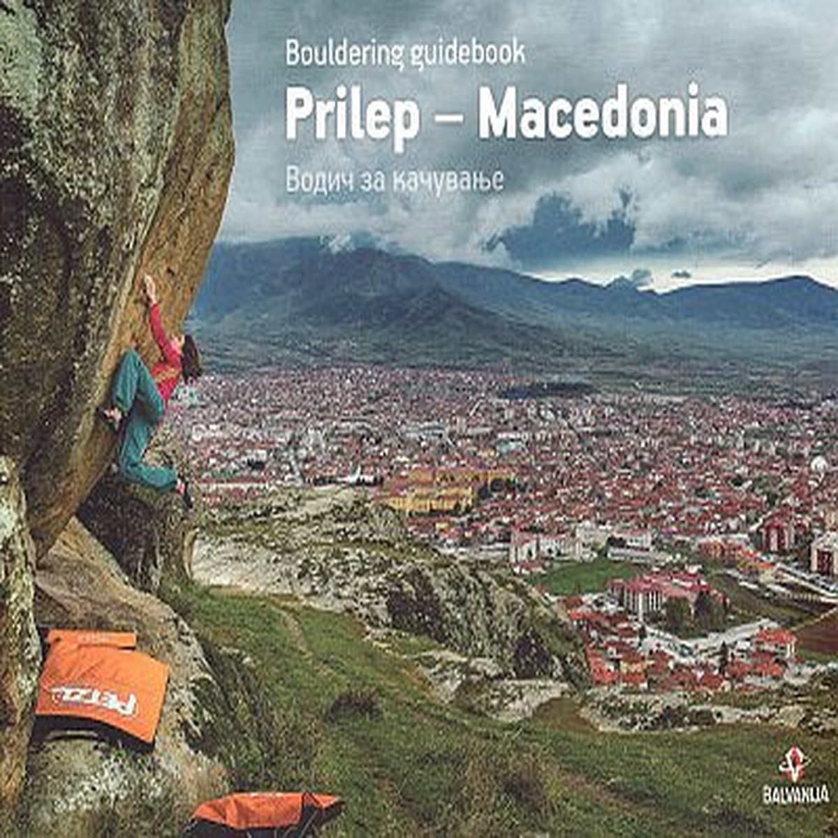 Prilep – Macedonia Bouldering Guidebook