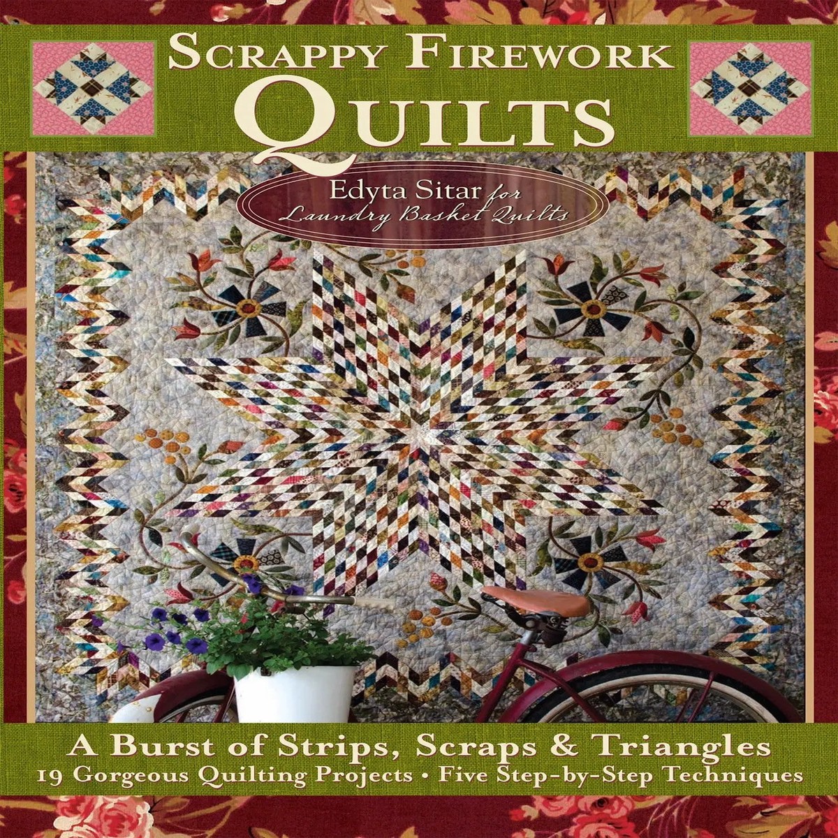 Scrappy Firework Quilts – A Blast of Strips, Scraps & Triangles