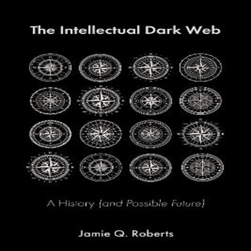 The Intellectual Dark Web New