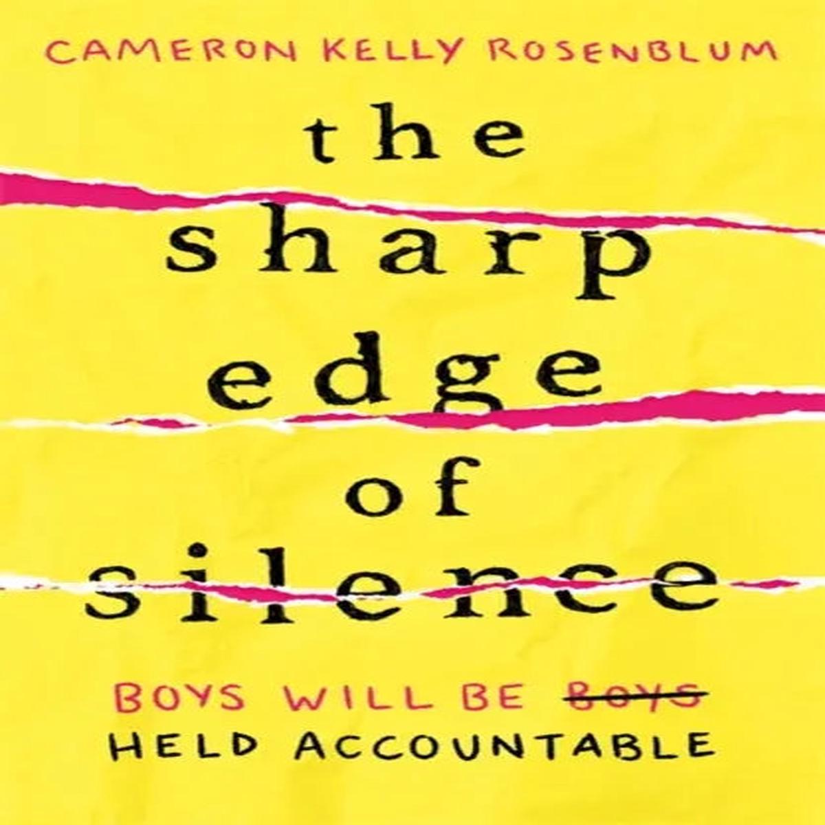 The Sharp Edge of Silence : he took everything from her. Now its time for revenge… by Rosenblum, Cameron Kelly