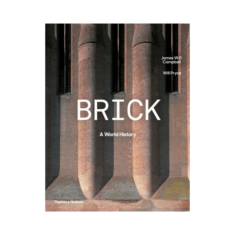 Brick : A World History