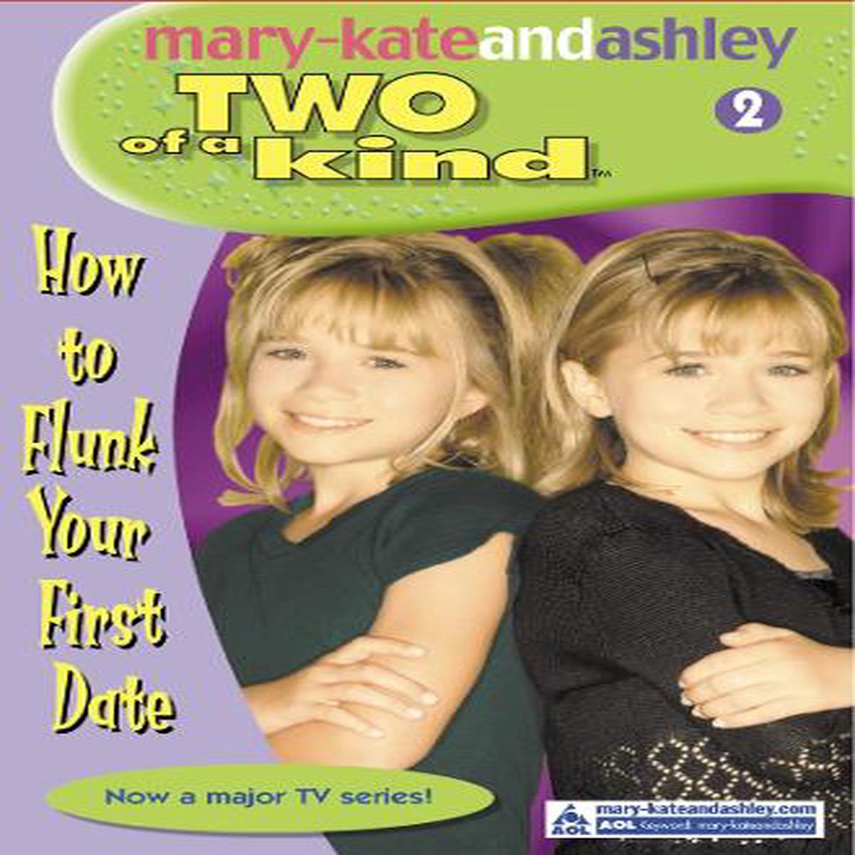 How To Flunk Your First Date (Two Of A Kind, Book 2) (Two of a Kind Diaries)