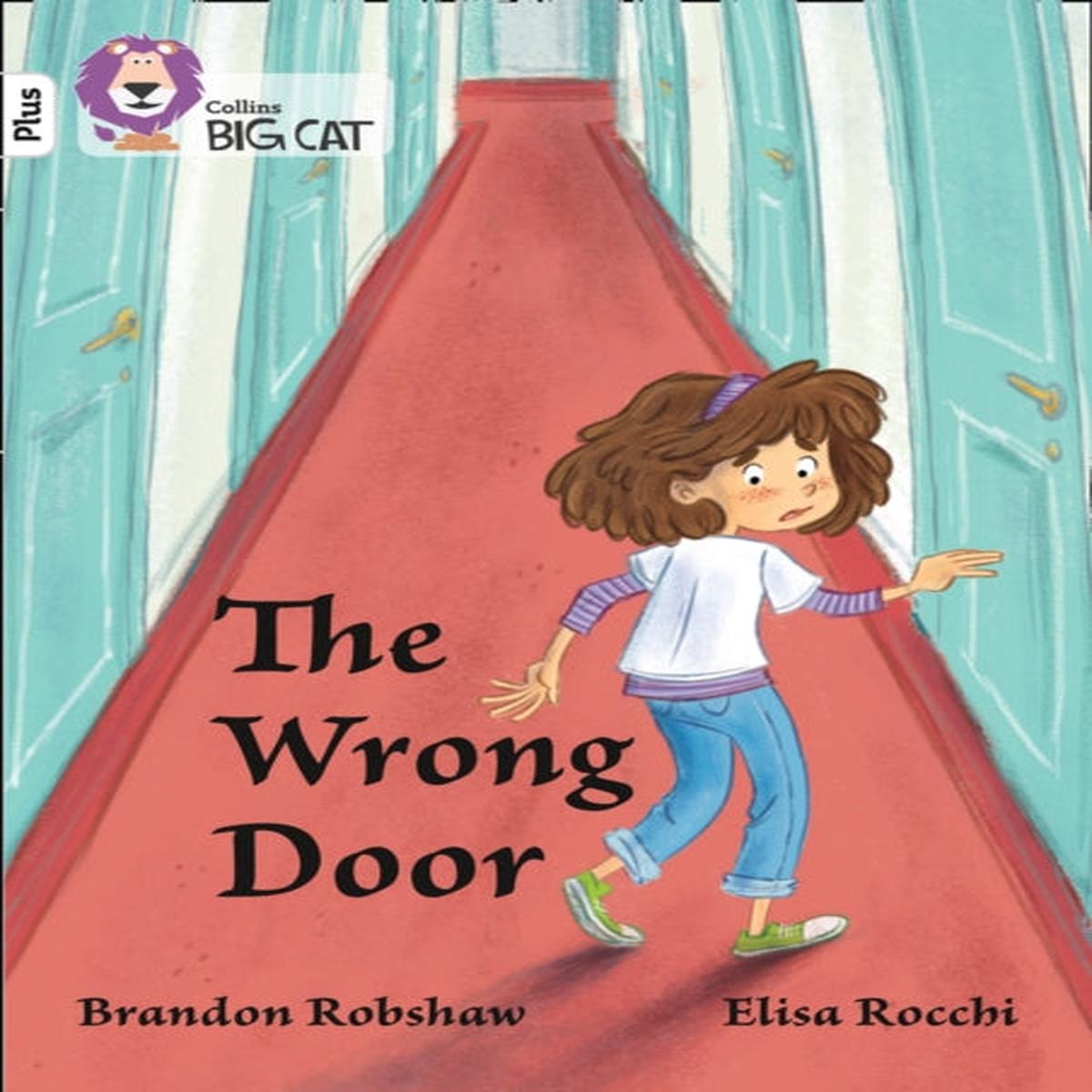 The Wrong Door : Band 10+/White Plus by Brandon Robshaw