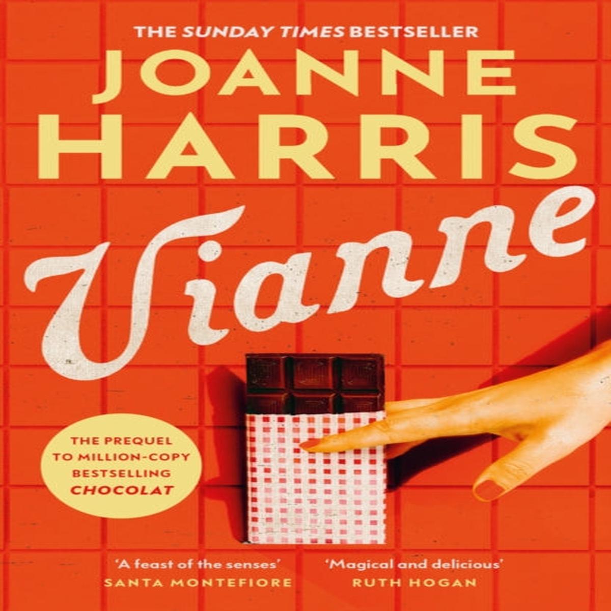 Vianne : The irresistible new story from the million-copy bestselling author of CHOCOLAT by Joanne Harris
