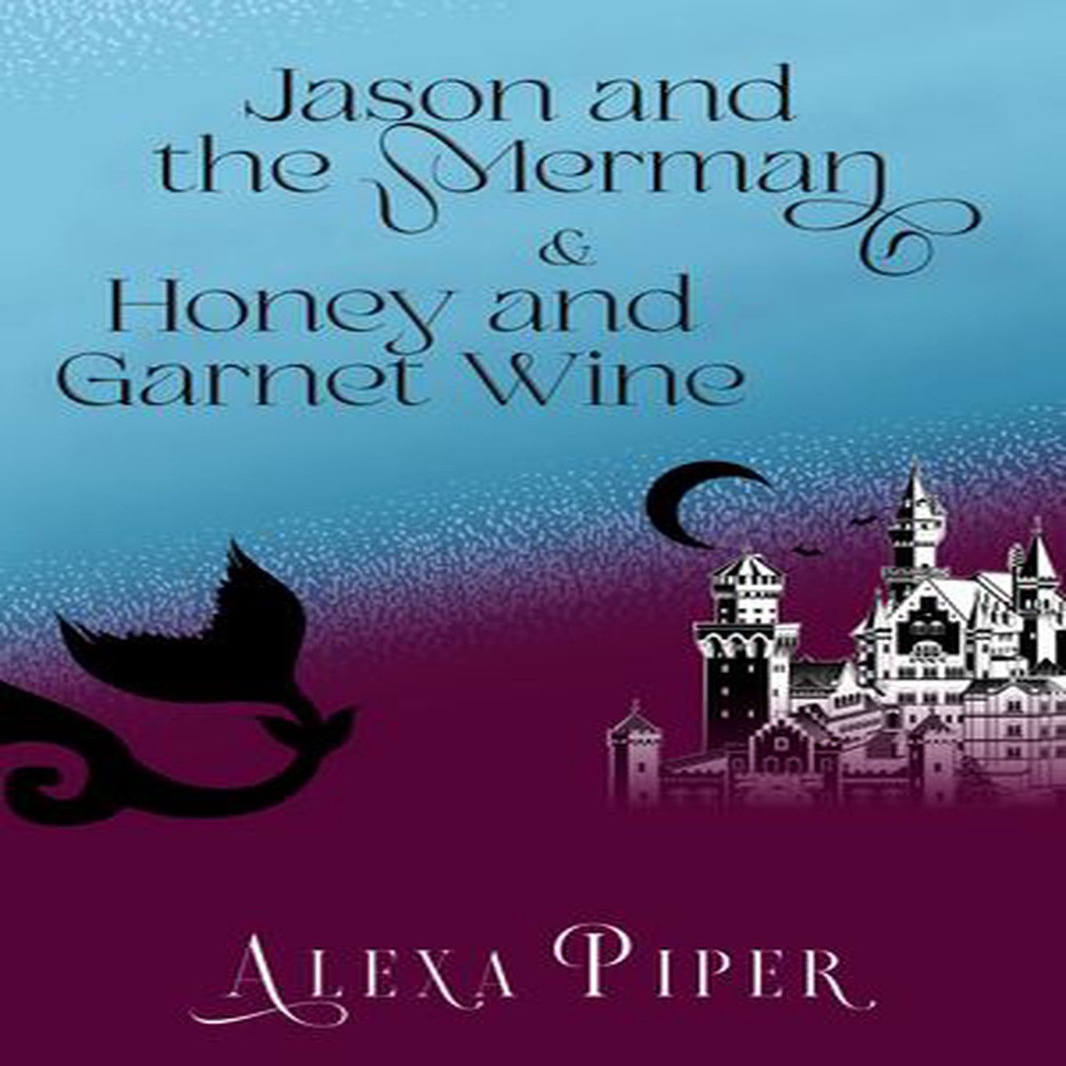 Jason and the Merman & Honey and Garnet Wine
