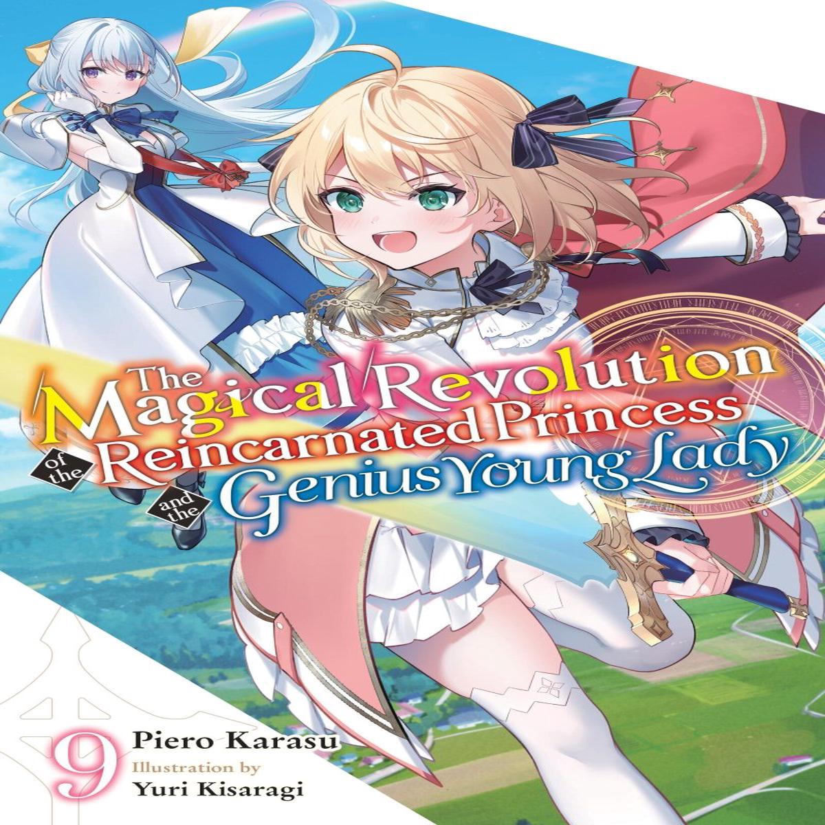 The Magical Revolution Of The Reincarnated Princess And The Genius Young Lady Vol 09 (Light Novel) *PRE-ORDER*