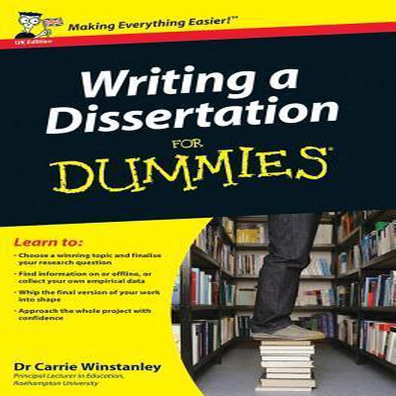Writing A Dissertation For Dummies – UK Edition