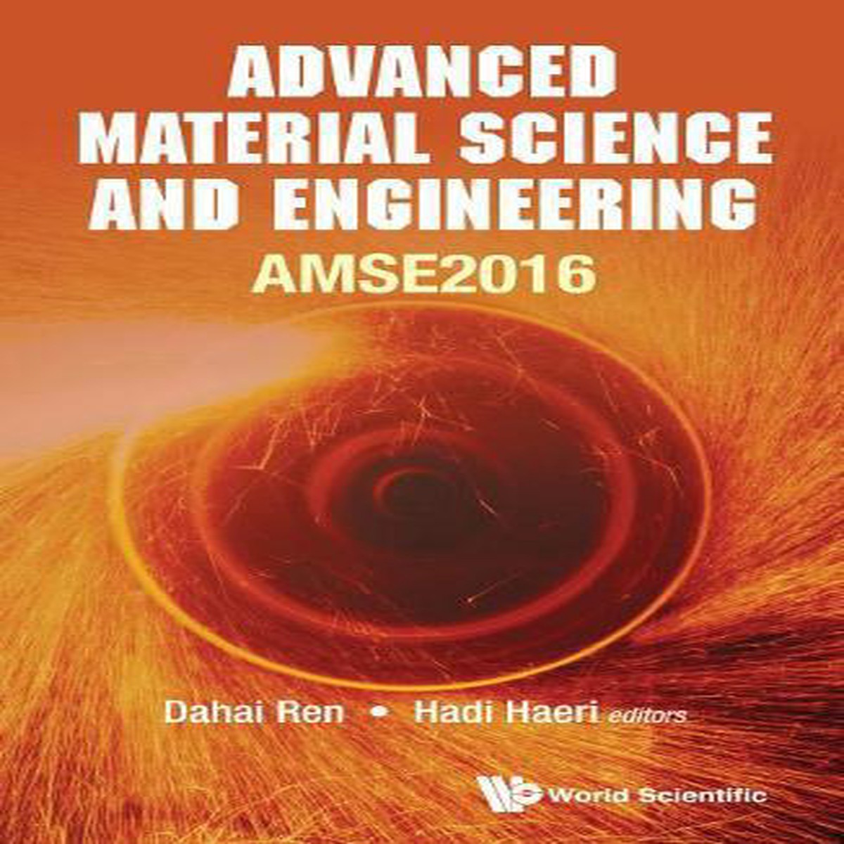 Advanced Material Science And Engineering – Proceedings Of The 2016 International Conference (Amse2016)