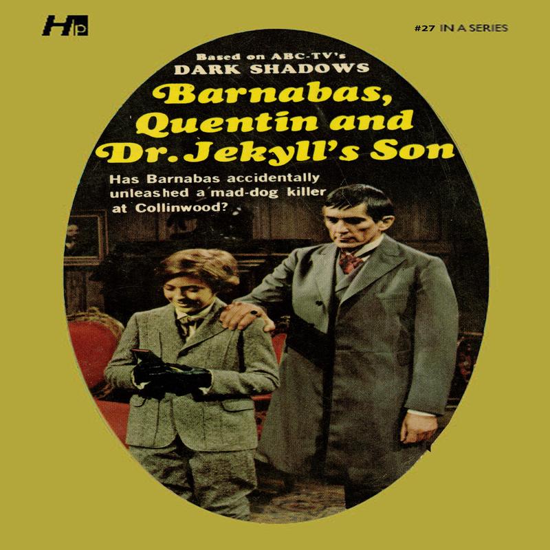 Dark Shadows #27: Barnabas, Quentin and Dr. Jekyll’s Son [Paperback]