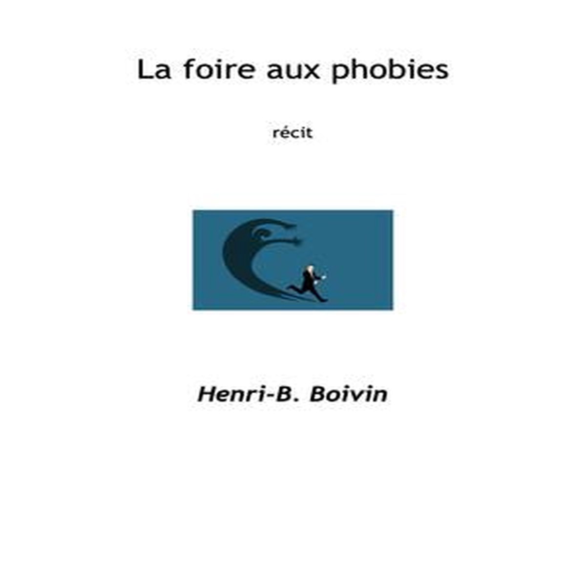 La foire aux phobies: Rcit