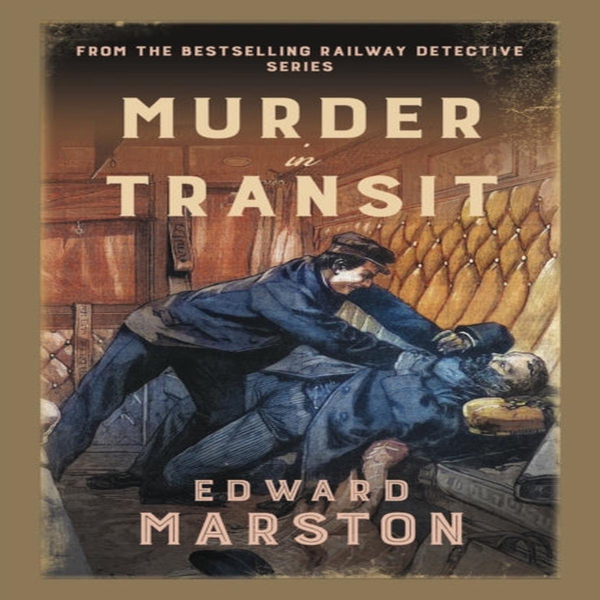 Murder in Transit : The bestselling Victorian mystery series by Marston, Edward