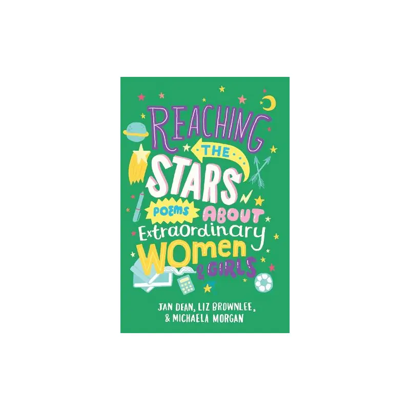 Reaching the Stars: Poems about Extraordinary Women and Girls