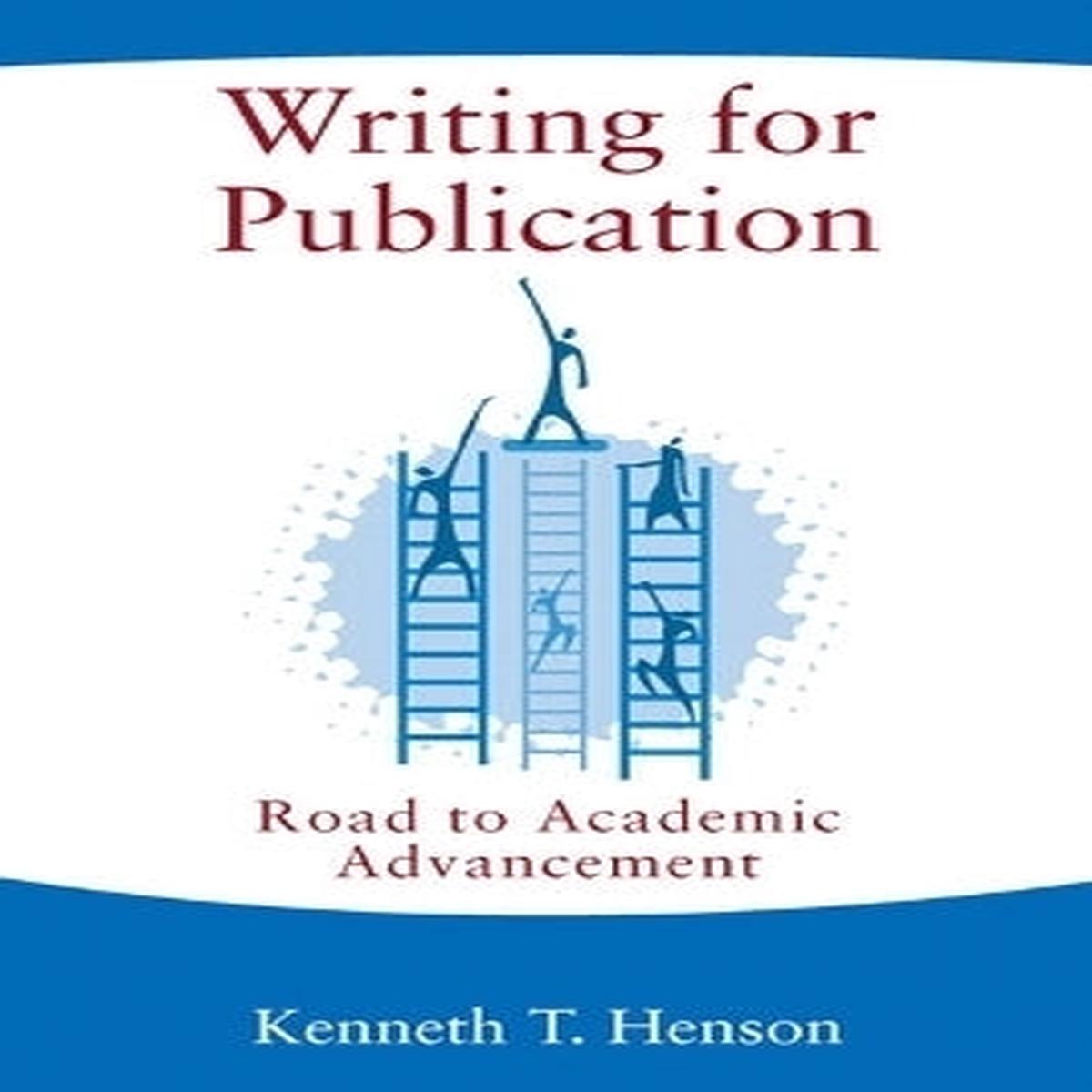 Writing for Publication Road to Academic Advancement