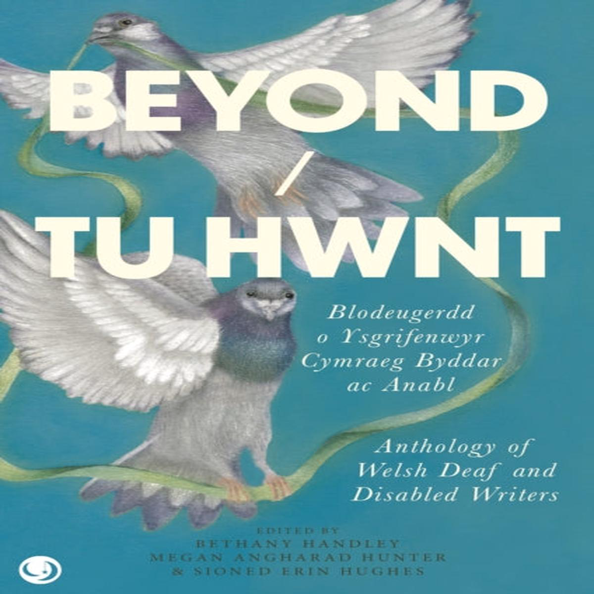BeyondTu Hwnt anthology of Welsh Deaf and Disabled Writers