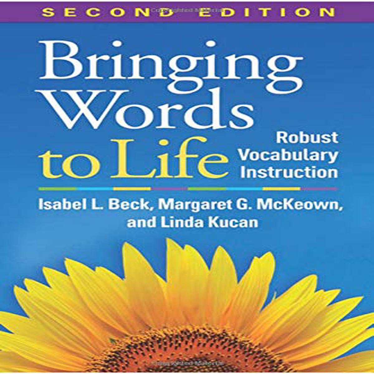 Bringing Words to Life: Robust Vocabulary Instruction by Linda Kucan, Margaret G. McKeown, Isabel L. Beck (Paperback, 2013)