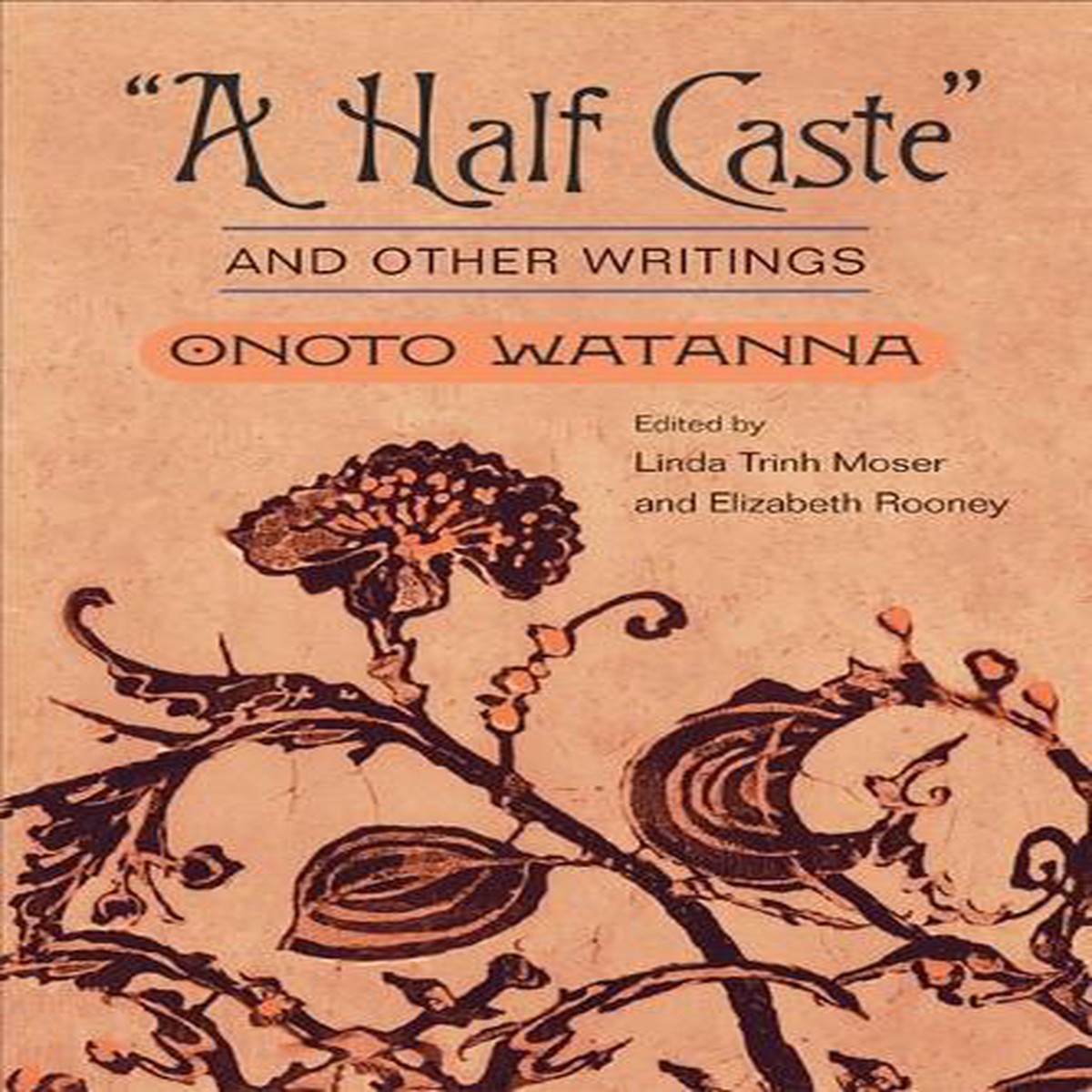"a Half Caste" and Other Writings