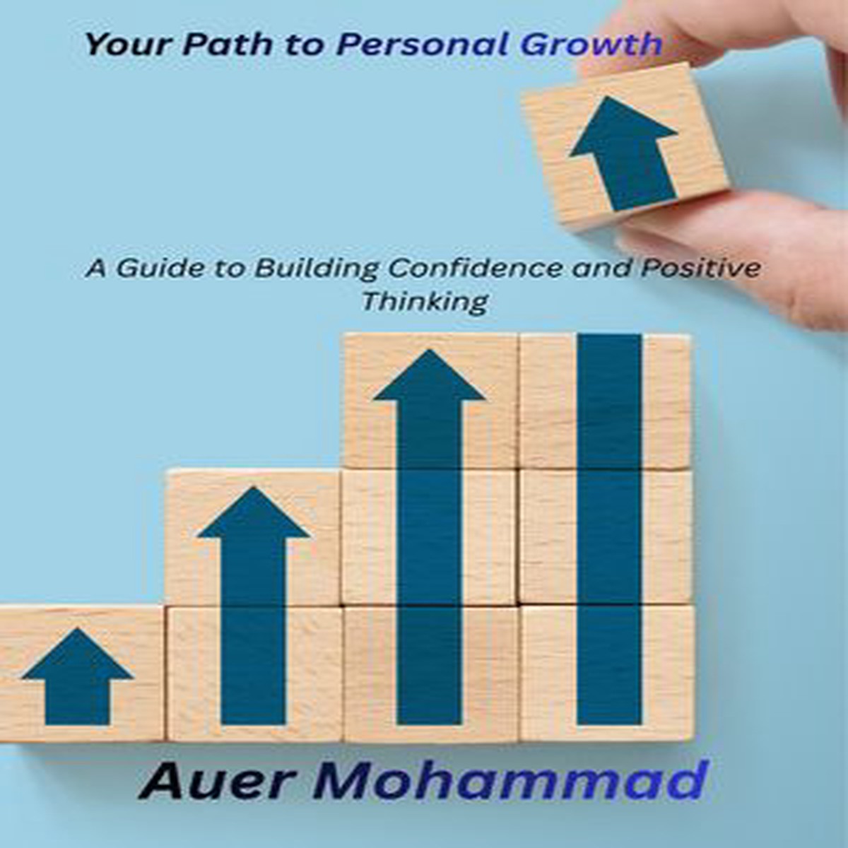 Your Path to Personal Growth: A Guide to Building Confidence and Positive Thinking