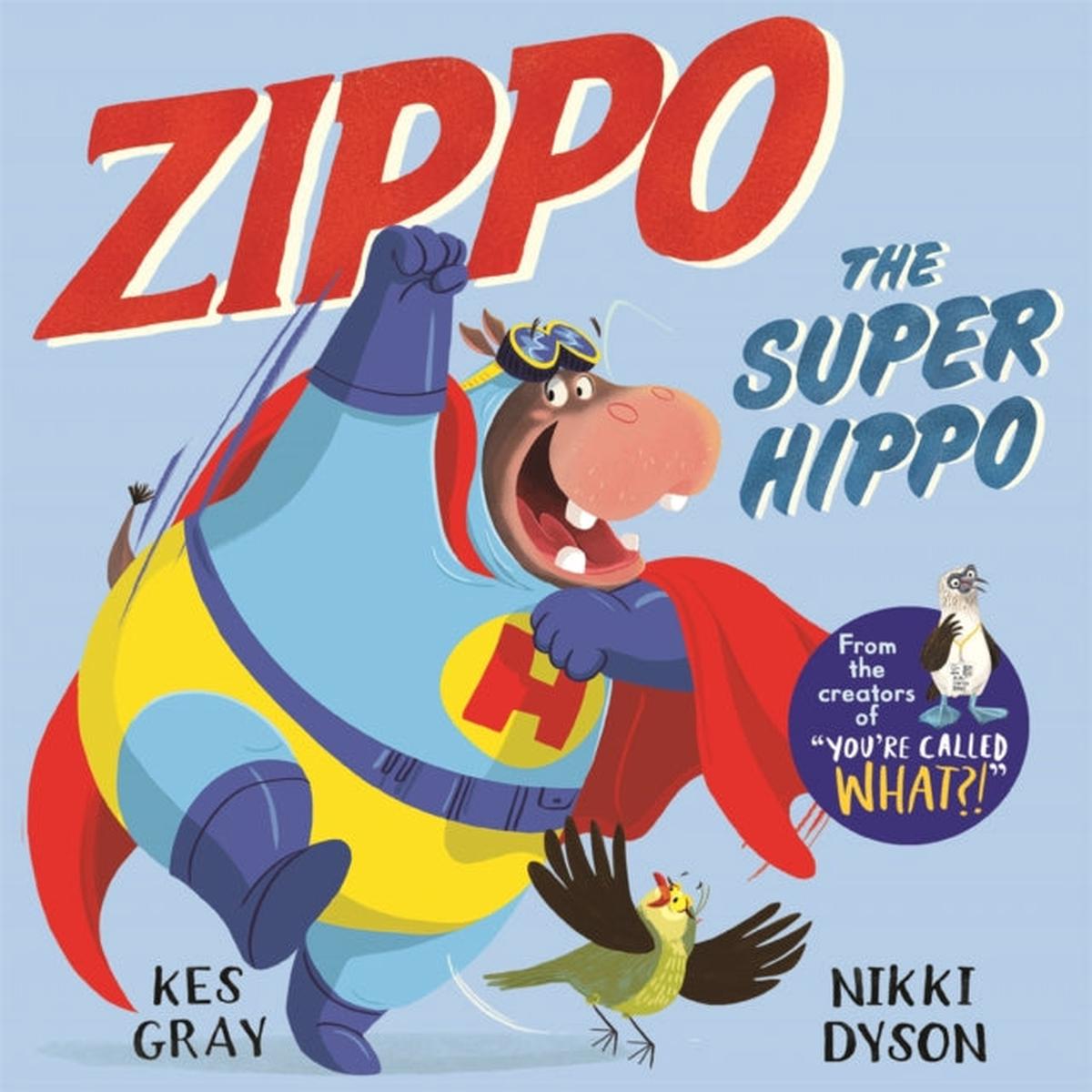 Zippo the Super Hippo by Nikki Dyson