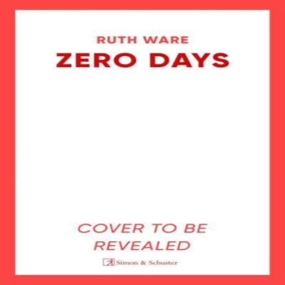 Zero Days : The deadly cat-and-mouse thriller from the internationally bestselling author by Ruth Ware