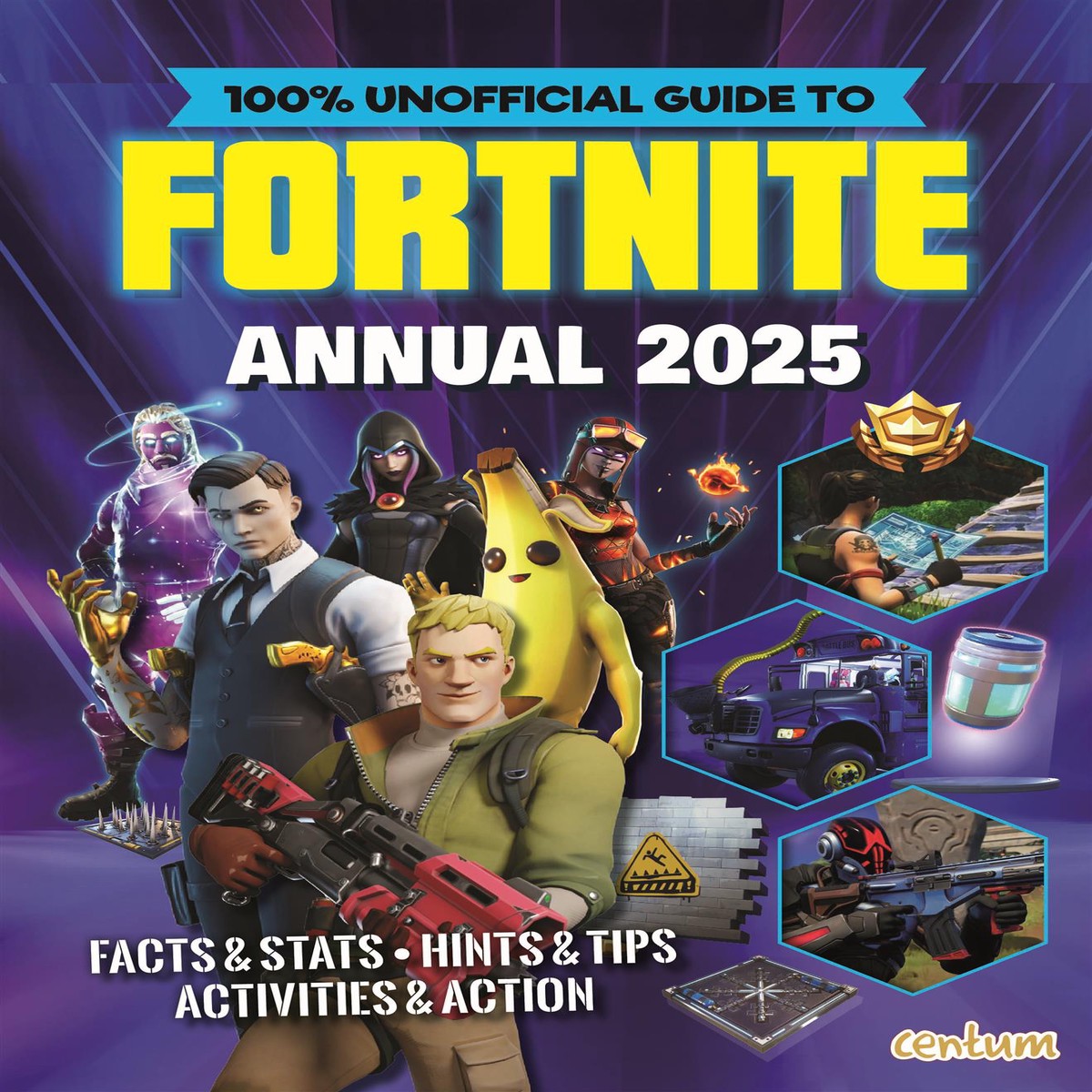 100% Unofficial Guide to Fortnite Annual 2025