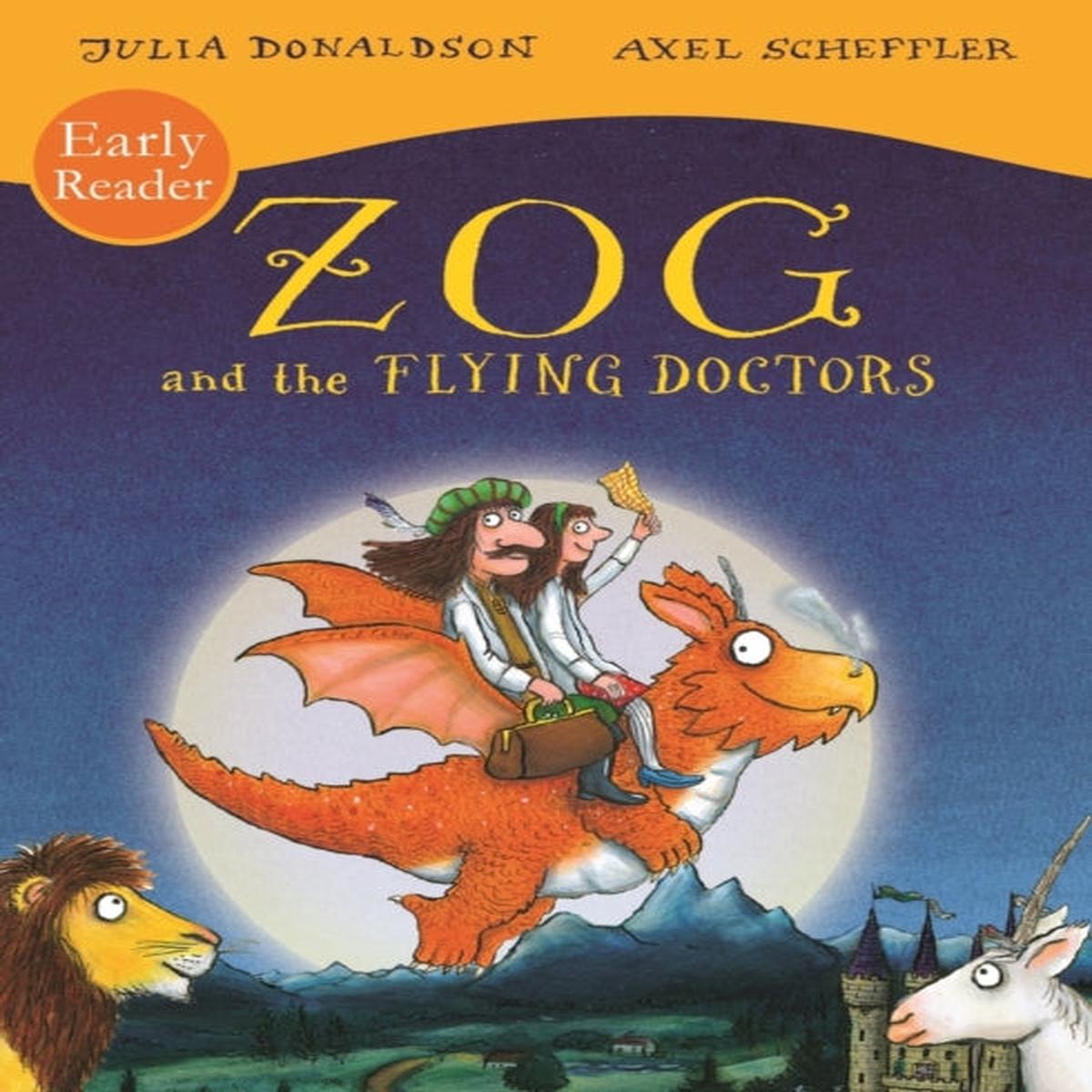 Zog and the Flying Doctors Early Reader by Axel Scheffler
