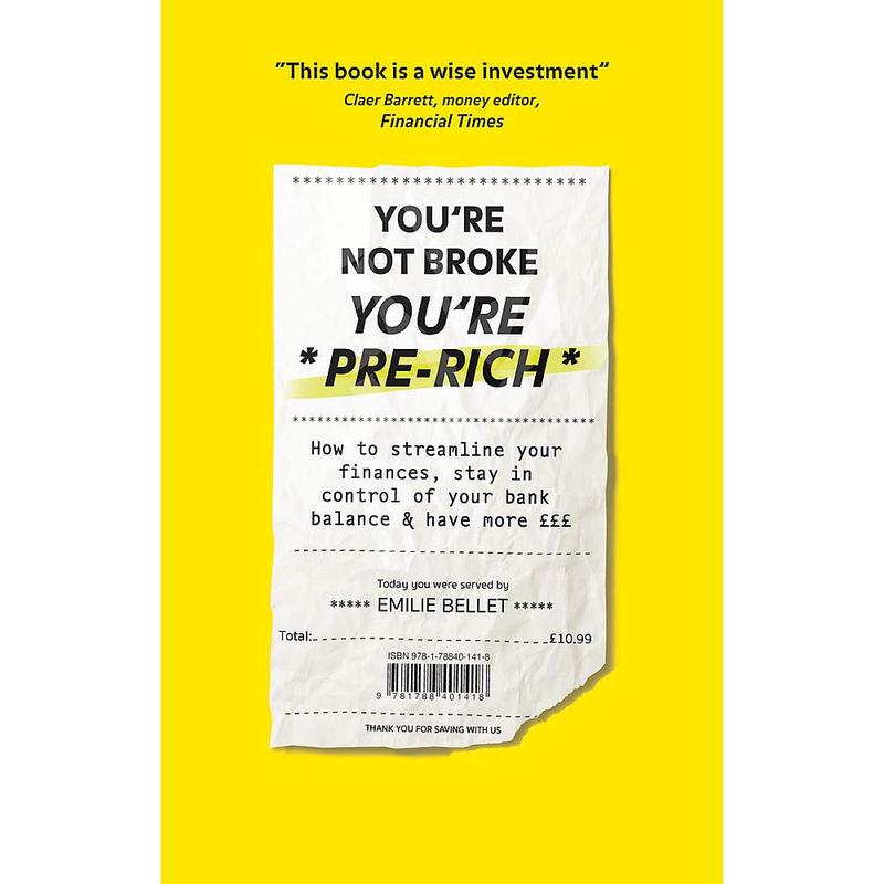 You're Not Broke You're Pre-Rich: How to streamline your finances by Emilie Bellet
