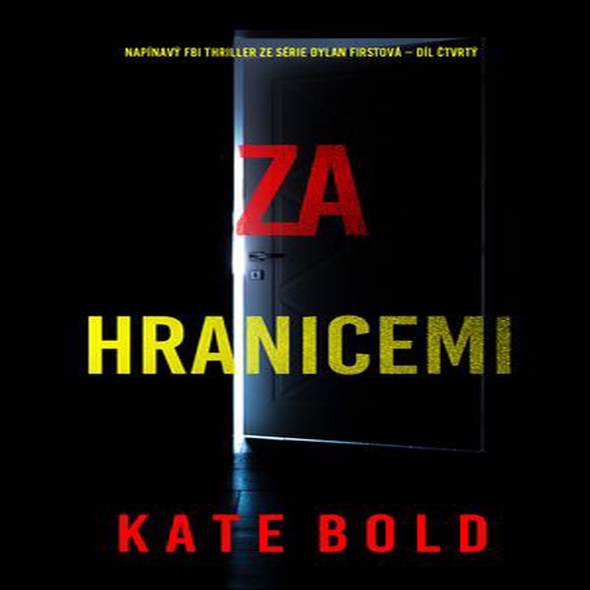 Za hranicemi (napnav FBI thriller ze srie Dylan Firstov dl tvrt)