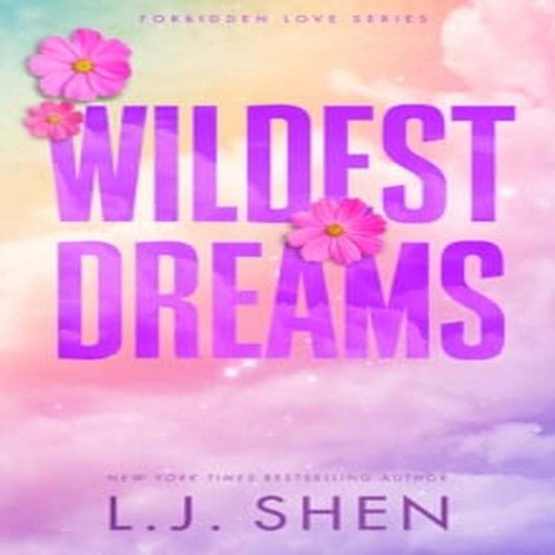 Wildest Dreams : the must-read enemies to lovers, brother's best friend romance thats intense, spicy, and addictive, from the co-author of MY DARK ROMEO