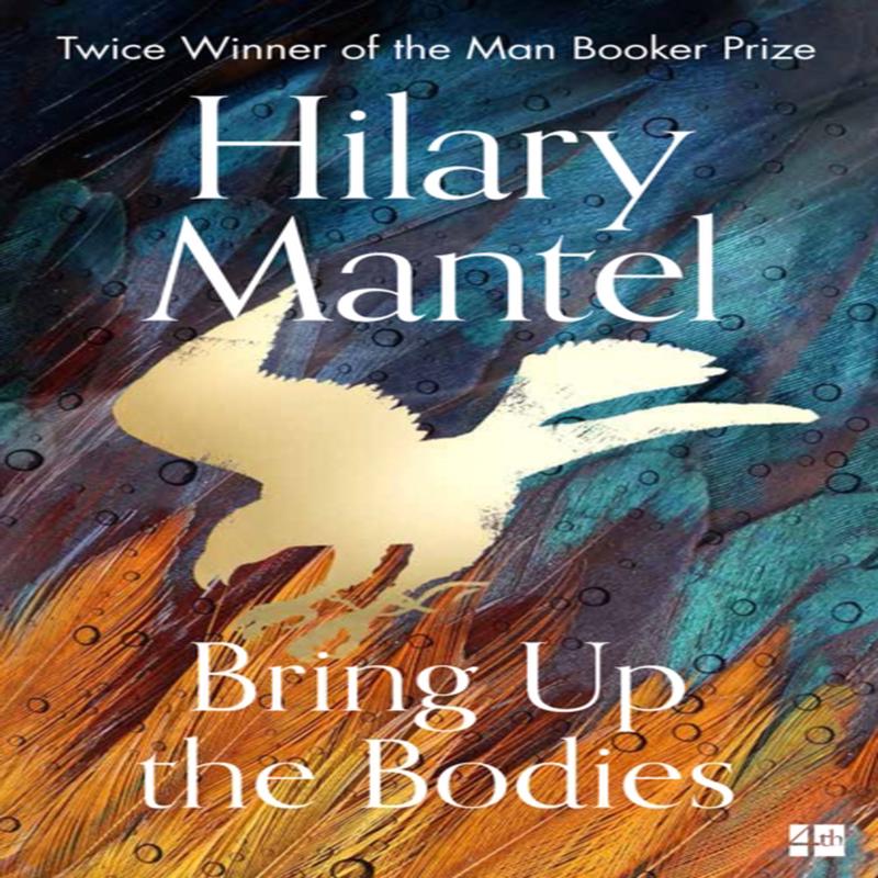 Wolf Hall Trilogy 2: Bring Up the Bodies